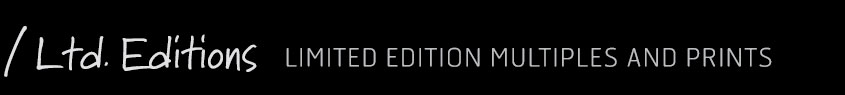 LTD Editions
