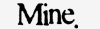Mine