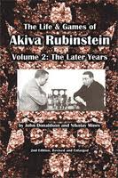The Life and Games of Akiva Rubinstein Vol. 1