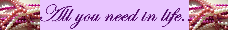 *************All you need in life...*************