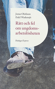 Rätt och fel om ungdomsarbetslöshet