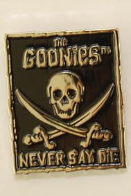 The Goonies - Pin - Never Say Die!