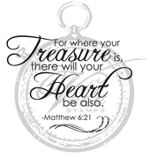 For where your Treasure is....