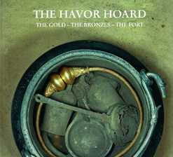 The Havor hoard. The gold - the Bronzes - the Fort