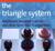 The Triangle System