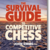 The Survival Guide to Competitive Chess: Improve Your Results Now!