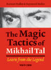 The Magic Tactics of Mikhail Tal