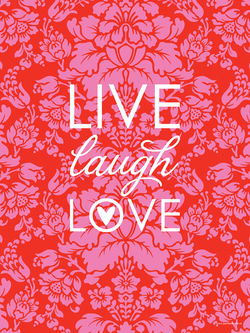 Grafiska tryck: Live laugh love (damastbakgrund)