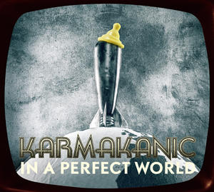 Karmakanic "In a perfect world" limited edition