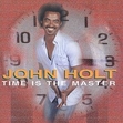John Holt - Time Is The Master