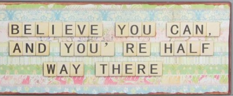 Emaljskylt / Belive you can...