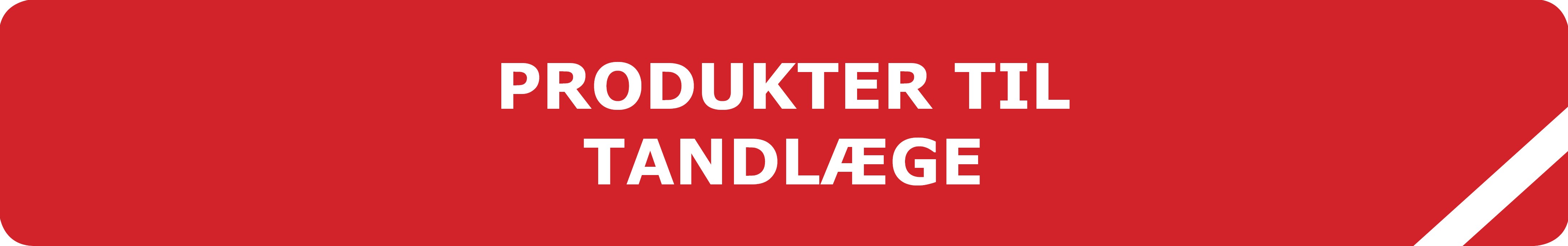 Produkter til tandlaege