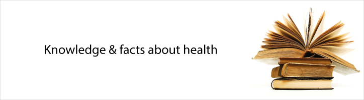 Knowledge & facts about health