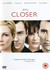 Closer