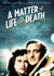 A Matter of Life And Death