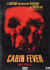 Cabin Fever